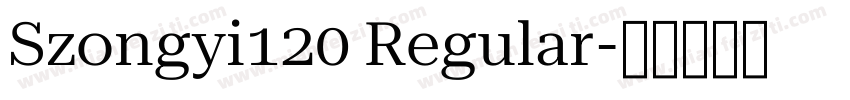 Szongyi120 Regular字体转换